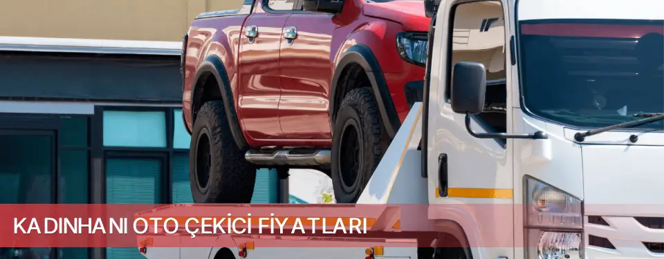 Kadınhanı İlçemi Oto Çekici Fiyatları