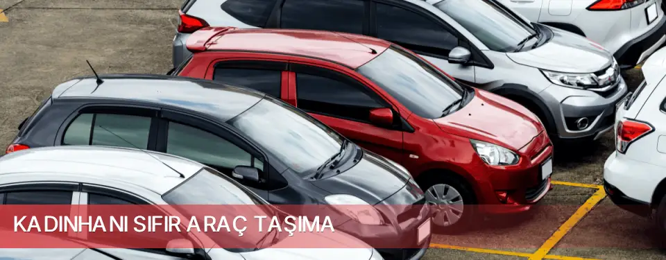 Kadınhanı İlçemi Sıfır Araç Taşıma